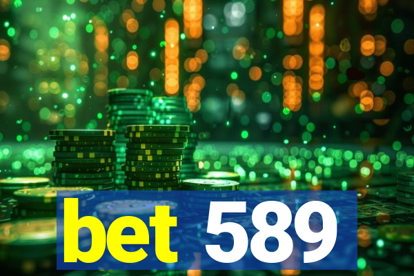 bet 589